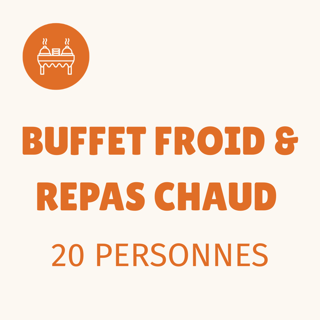 Buffet froid + repas chaud 20 personnes 