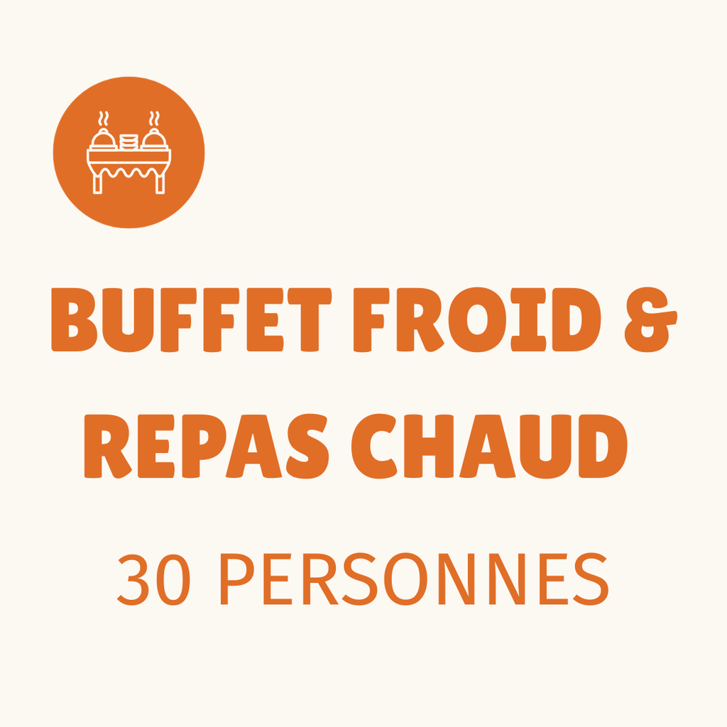 Buffet froid avec repas chaud 30 personnes | Formule complète